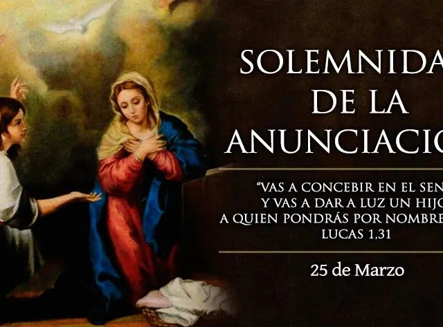 La Anunciacion del Senor 25 de marzo