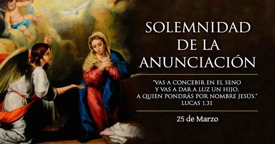 La Anunciacion del Senor 25 de marzo