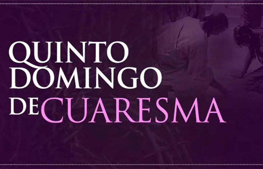 Quinto Domingo de Cuaresma