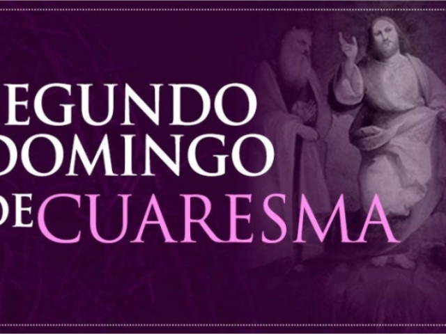 Segundo Domingo de Cuaresma